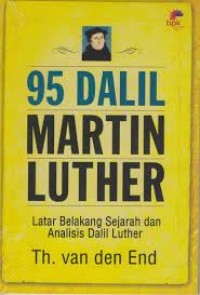 95 Dalil Martin Luther: Latar BelakangSejarah dan Analisis Dalil Luther