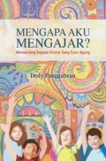 Mengapa Aku Mengajar?: Memandang Kepada Kristus Sang Guru Agung