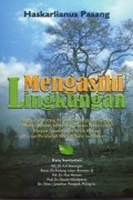 Mengasihi Lingkungan: Bagaimana Orang Kristen, Keluarga dan Gereja Mempraktikan Kebenaran Firman Tuhan untuk Menjadi Jawaban atas Kritik Ekologi dan Perubahan Iklim di Bumi Indonesia