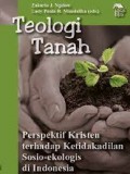 Teologi Tanah:Perspektif Kristen Terhadap Ketidakadilan sosi-ekologis di Indonesia