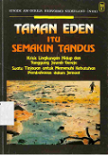 Taman Eden itu Semakin Tandus: Krisis Lingkungan Hidup dan Tanggung Jawab Gereja, Suatu Tinjauan untuk Memenuhi Kebutuhan Pembahasan dalam Jemaat