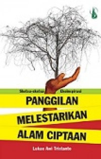 Image of Panggilan Melestarikan Alam Ciptaan: Sketsa-sketsa Ekoinspirasi